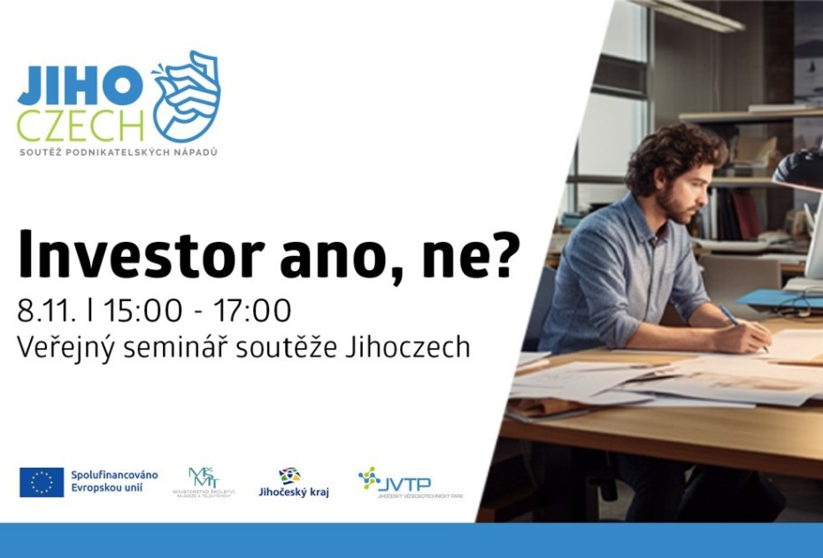 Investor ano, ne? Veřejný seminář soutěže Jihoczech