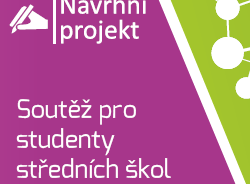 NAVRHNI PROJEKT: NOVÝ ROČNÍK SOUTĚŽE PRO STUDENTY SŠ