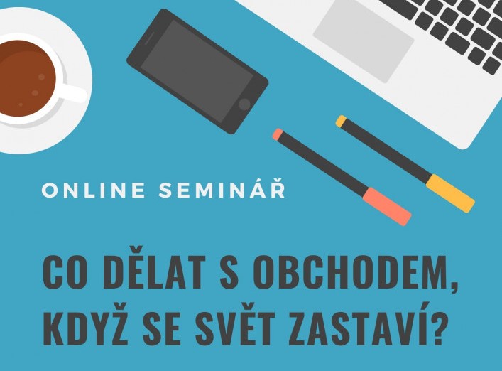 Videozáznam semináře "Co dělat s obchodem, když se svět zastaví?"