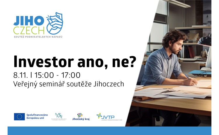 Investor ano, ne? Veřejný seminář soutěže Jihoczech