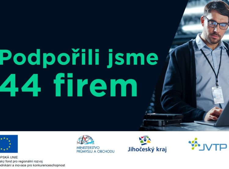 V projektu Služby JVTP – Podpora trendů podpořeno 44 jihočeských firem
