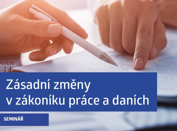 Pozvánka na seminář Zásadní změny v zákoníku práce a daních