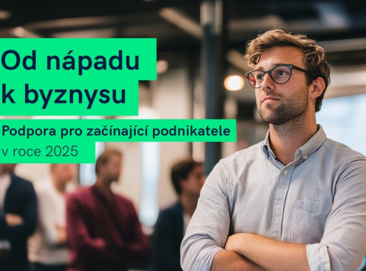 Od nápadu k byznysu: Podpora pro začínající podnikatele v roce 2025