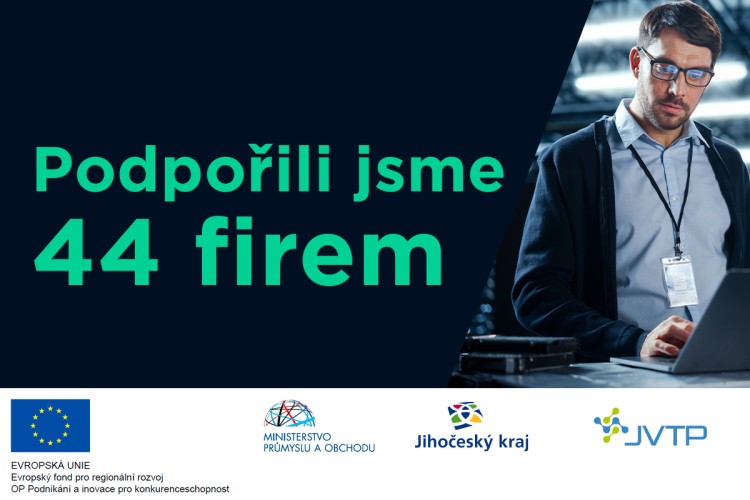 V projektu Služby JVTP – Podpora trendů podpořeno 44 jihočeských firem