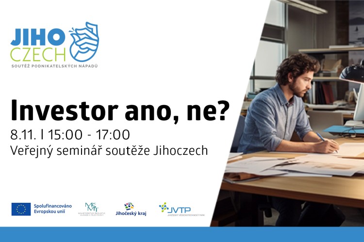 Investor ano, ne? Veřejný seminář soutěže Jihoczech