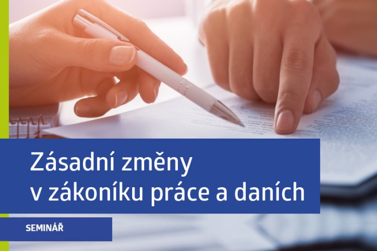 Pozvánka na seminář Zásadní změny v zákoníku práce a daních