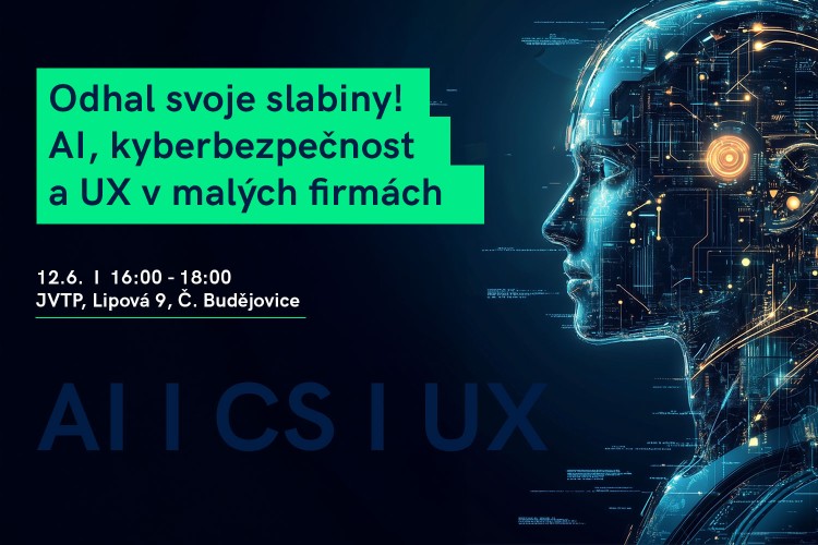 Odhal svoje slabiny! AI, kyberbezpečnost a UX v malých firmách