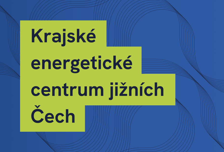 Krajské energetické centrum jižních Čech zahajuje svou činnost
